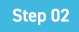 Step 02